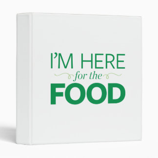I'm Here for the Food Binder
