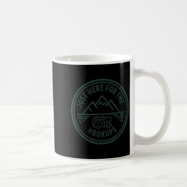 Im Here for The Hookups Funny RV Camping Motorhome Coffee Mug (Right)