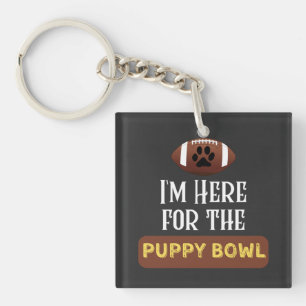 I'm Here For The Puppy Bowl Funny Dog Keychain