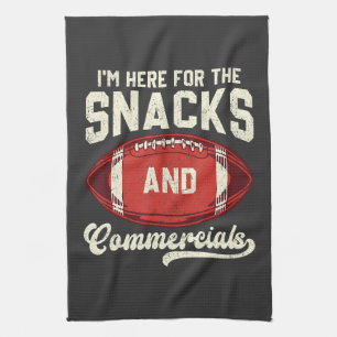 I'm Here For The Snacks And Commercials Football Kitchen Towel