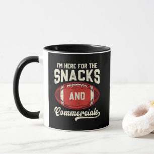 I'm Here For The Snacks And Commercials Football Mug