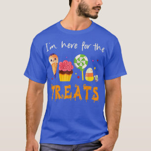 Im Here For The Treats Halloween Candy Funny T-Shirt