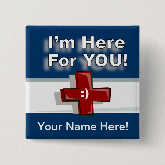 I'm Here For You - Add Name 2 Inch Square Button