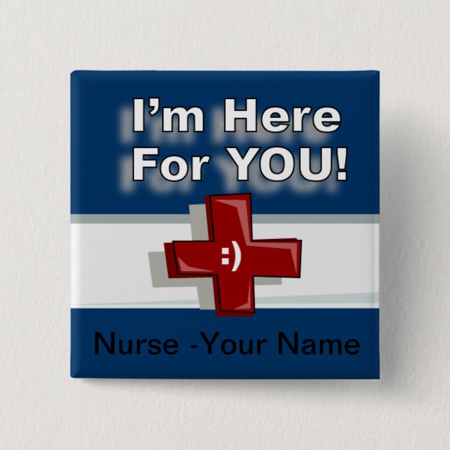 I'm Here For You - Add Name 2 Inch Square Button (Front)
