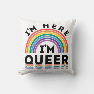 I'm Here I'm Queer Gay Pride Month Rainbow Throw Pillow