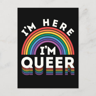 I'm Here I'm Queer LGBTQ Rainbow Gay Pride Postcard