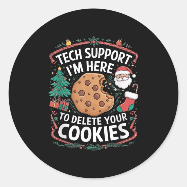 I'm Here To Delete Your Cookies - Funny Christmas  Classic Round Sticker (Front)