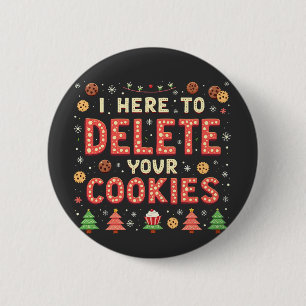 I'm Here to Delete Your Cookies Ugly Xmas Sweater  2 Inch Round Button