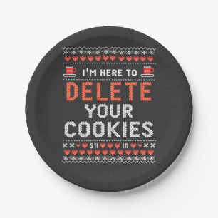 I'm Here to Delete Your Cookies Ugly Xmas Sweater Paper Plate