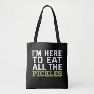 I'm here To Eat all Pickles Funny Vegan Lovers Tote Bag