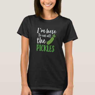 I'm Here To Eat All The Pickles Pickle Cucumbers V T-Shirt