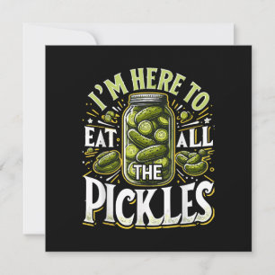 Im Here to Eat all the Pickles Shirt Pickle Jar Pi Thank You Card