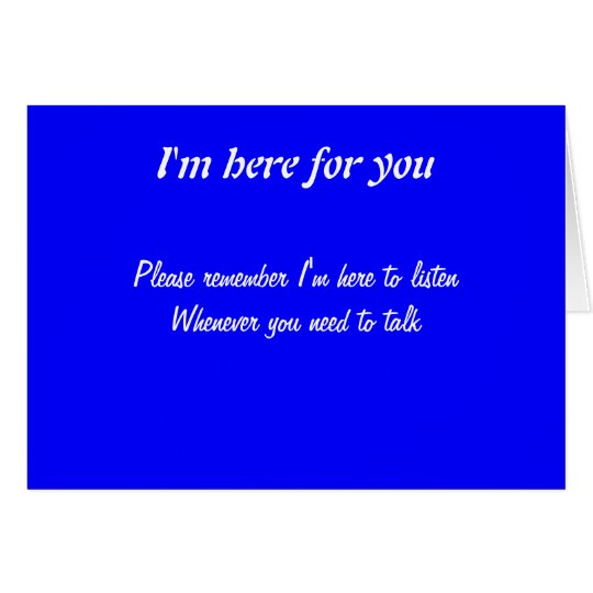 I'm here to listen card