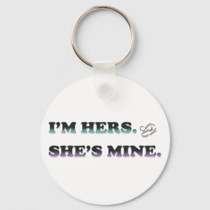 I'm Hers and She's Mine Keychain