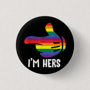I'm Hers Rainbow Lesbian Couple Funny LGBT Pride M 1 Inch Round Button