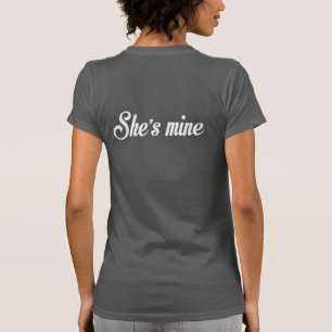 I'M HERS SHE'S MINE LESBIAN MARRIAGE COUPLES SHIRT