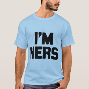 I'M HERS T-Shirt