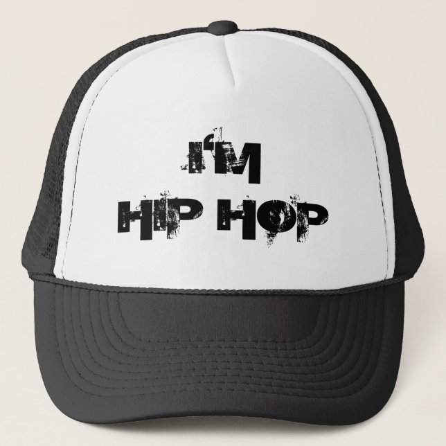 I'M HIP HOP TRUCKER HAT (Front)