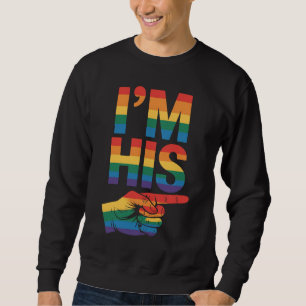 I'm His Gay Couple Matching LGBTQ Pride Sweatshirt