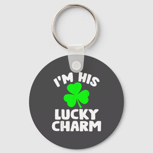 I'm His Lucky Charm Funny Couples St Patrick's Day Keychain (Front)