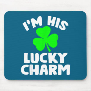 I'm His Lucky Charm Funny Couples St Patrick's Day Mouse Pad