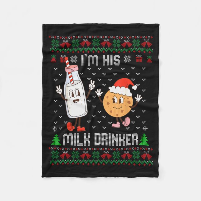 I'm His Milk Drinker Adult Humor Ugly Sweater For  Fleece Blanket (Front)