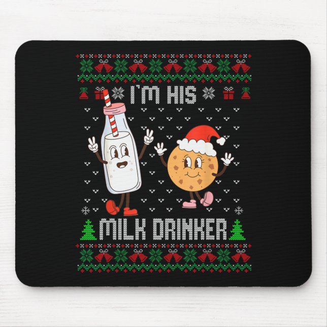 I'm His Milk Drinker Adult Humor Ugly Sweater For  Mouse Pad (Front)