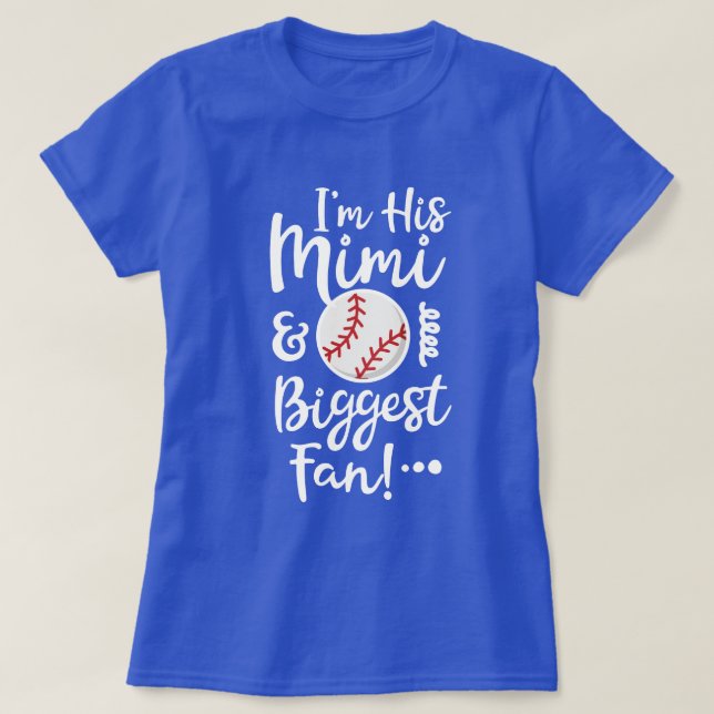 I'm his Mimi and Biggest Fan baseball Grandma gift T-Shirt (Design Front)