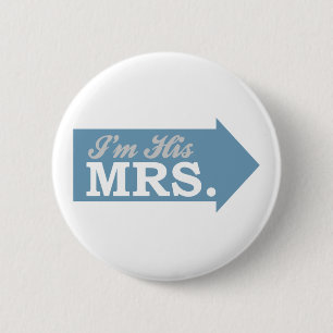 I'm His Mrs. (Blue Arrow) 2 Inch Round Button