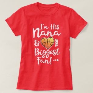 I'm his Nana and Biggest Fan Basketball Game gift T-Shirt