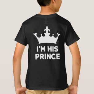 I'm his Prince T-Shirt