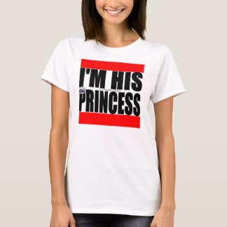 I'm His Princess T-Shirt