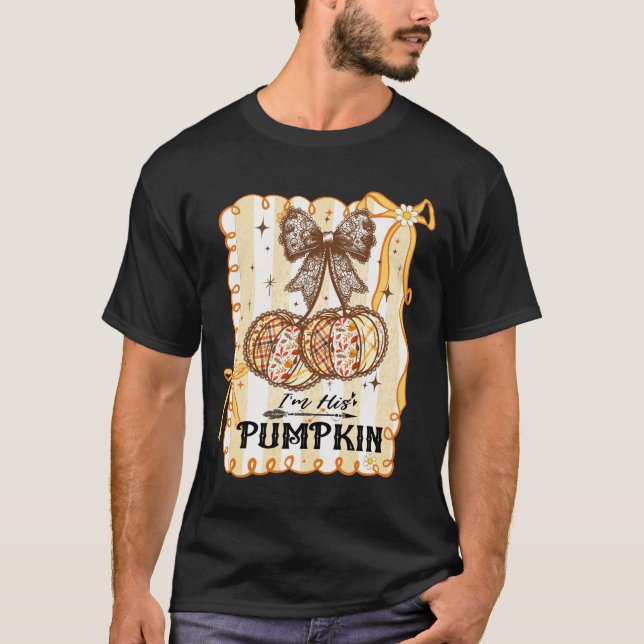 I'm His Pumpkin Thanksgiving Couple Coquette Bow F T-Shirt (Front)