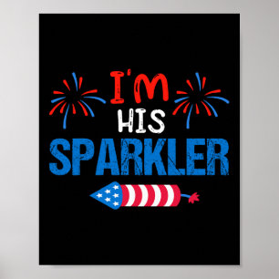 I'm His Sparkler Cute 4th Of July Matching Couple Poster