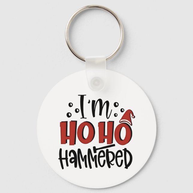 I'm Ho Ho Hammered  Funny Christmas Xmas Drinking Keychain (Front)