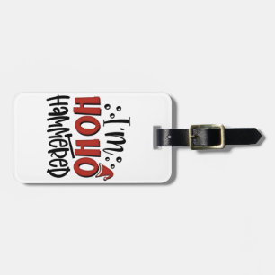 I'm Ho Ho Hammered Funny Christmas Xmas Drinking Luggage Tag