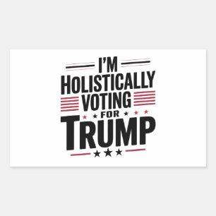I'm Holistically Voting For Trump Election Kamala Sticker