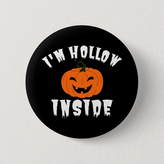 I'm Hollow Inside Pumkin Jack O Lantern 2 Inch Round Button (Front)