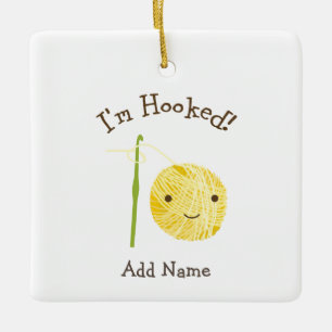 I'm Hooked Ceramic Ornament