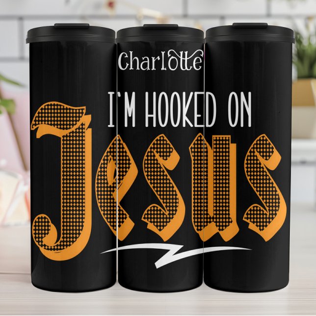 I'm Hooked On Jesus Thermal Tumbler (Creator Uploaded)
