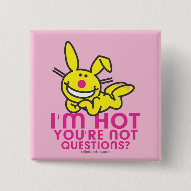 I'm Hot You're Not 2 Inch Square Button (Front)