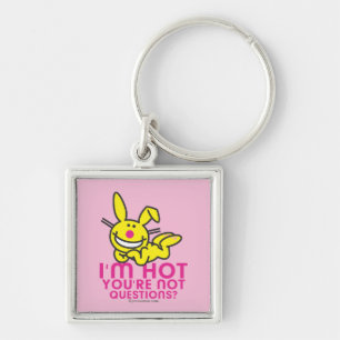 I'm Hot You're Not Keychain