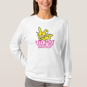 I'm Hot You're Not T-Shirt