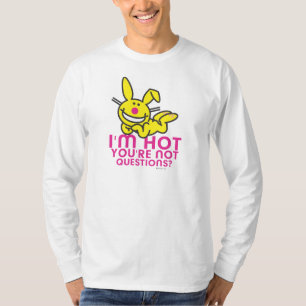 I'm Hot You're Not T-Shirt