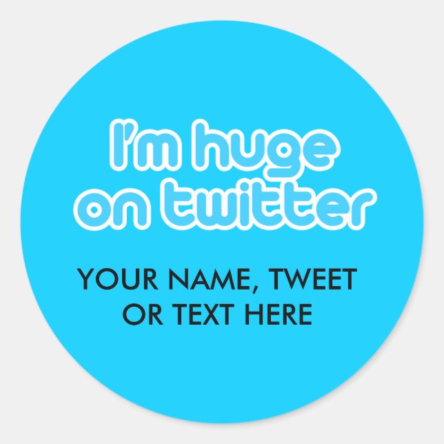 I'm huge on twitter classic round sticker (Front)