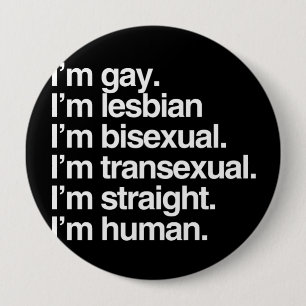 I'm human just like you 4 inch round button