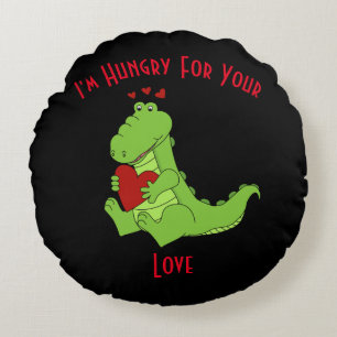 I'm Hungry For Your Love Round Pillow