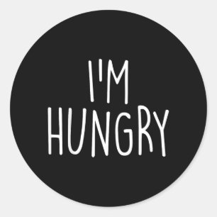 Im Hungry Funny Food Lover Humour Sarcastic Quote Classic Round Sticker