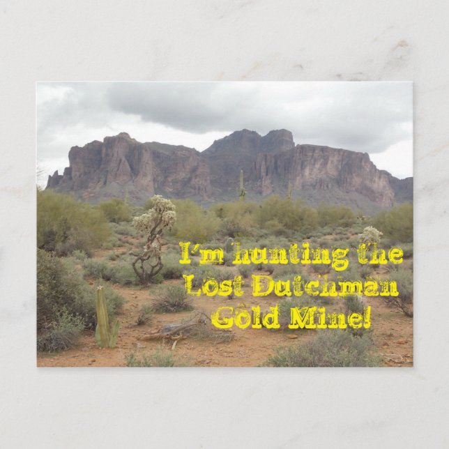 I'm Hunting the Lost Dutchman Post Card (Front)