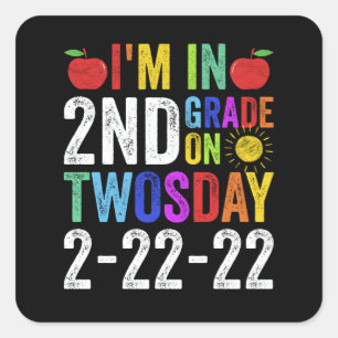 Im in 2nd Grade On Twosday 2-22-22 Funny Square Sticker